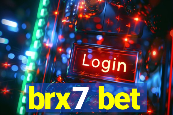 brx7 bet